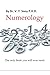 Numerology The Complete Guide: Math of life