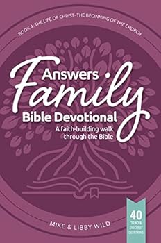 Answers Family Bible Devotional Bk4 - The Life of Christ - The Beginning of the Church