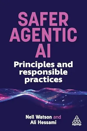 Safer Agentic AI: Principles and Responsible Practices book cover