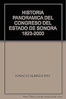 HISTORIA PANORAMICA DEL CONGRESO DEL ESTADO DE SONORA 968493386X Book Cover