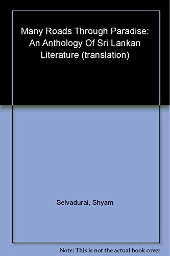 Many Roads Through Paradise: An Anthology Of Sri Lankan Literature (translation)