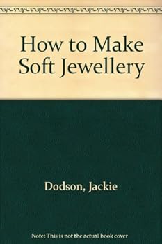 Hardcover How to Make Soft Jewelry (Creative Machine Arts) Book