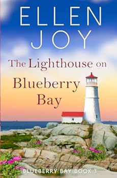 The Lighthouse on Blueberry Bay: Women's Fiction Romance - Book #3 of the Blueberry Bay