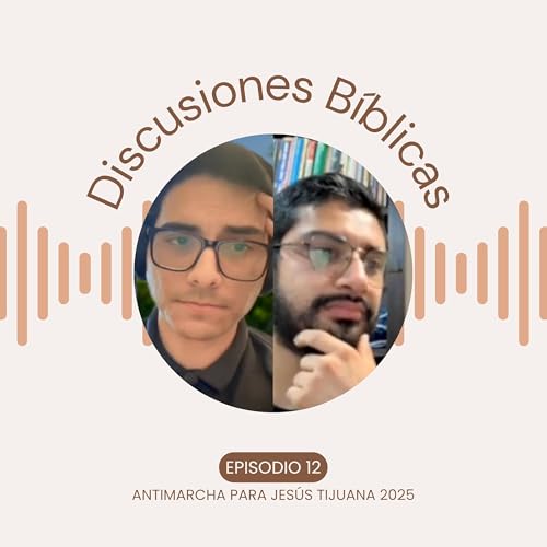 DAB - E12 - Antimarcha para Jesús Tijuana 2025