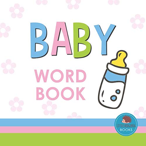 Baby Word Book: First Picture Book for Babies, Toddlers and Children (Little Hedgehog Word Books)