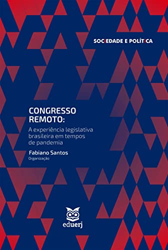 Congresso remoto: a experiência legislativa brasileira em tempos de pandemia