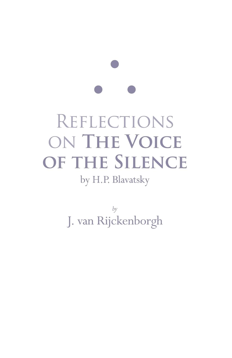 Reflections on The Voice of the Silence: by H.P. Blavatsky      Paperback – March 16, 2026