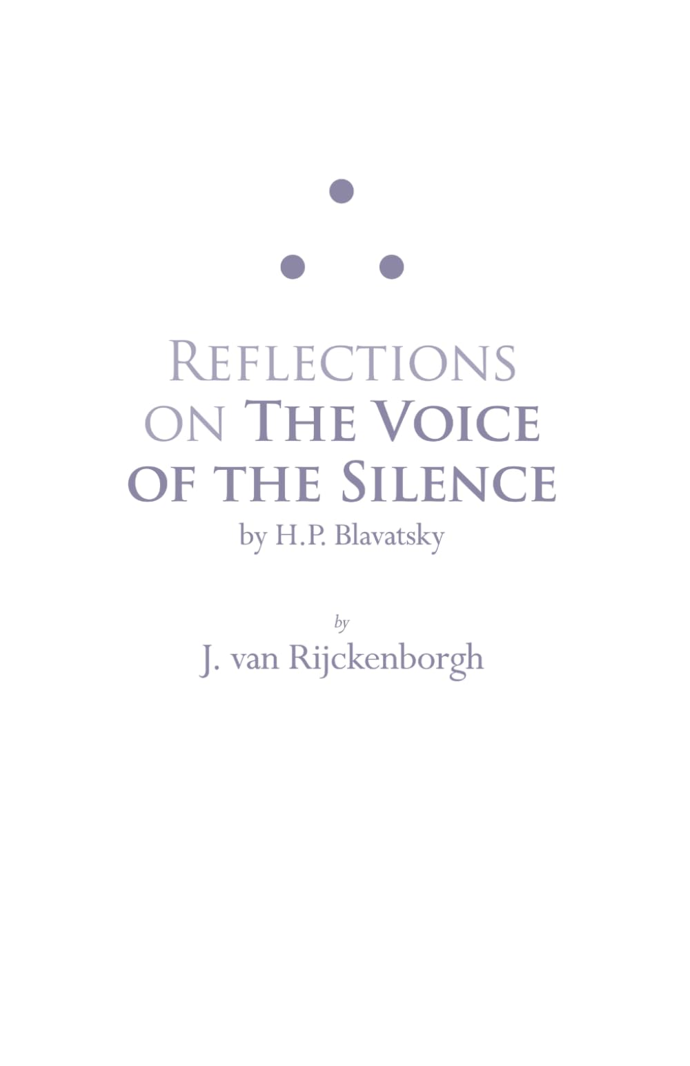 Reflections on The Voice of the Silence: by H.P. Blavatsky