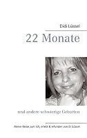 22 Monate: und andere schwierige Geburten 3738645721 Book Cover