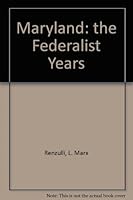 Maryland: The Federalist Years 083867903X Book Cover