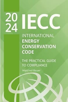 Paperback 2024 International Energy Conservation Code (IECC): The Practical Guide to Compliance Book