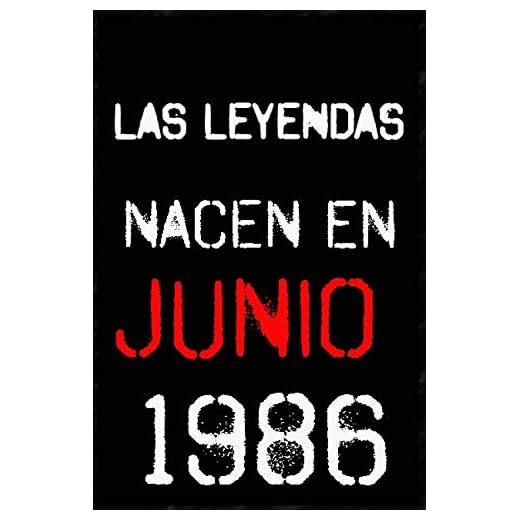 las leyendas nacen en junio 1986 ; regalo de cumpleaños 34 años para mujer y para hombres .forrado cuaderno de notas ; liberta de apuntes ; agenda o diario personal divertido regalo de cumpleaños