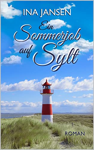 Ein Sommerjob auf Sylt: (Teil 2 der Reihe Sylter Liebe) von [Ina Jansen]