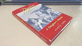 Hardcover Daphne Du Maurier: A Daughter's Memoir Book