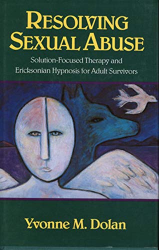 Resolving Sexual Abuse: Solution-Focused Therapy and...