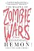 The Making of Zombie Wars: A Novel