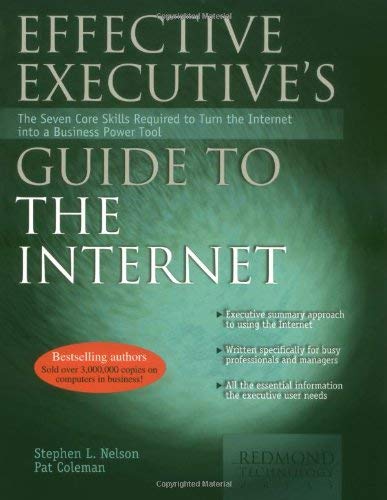 Buy Effective Executive's Guide to the Internet: The Seven Core Skills Required to Turn the Internet into a Business Power Tool — BookShops.in
