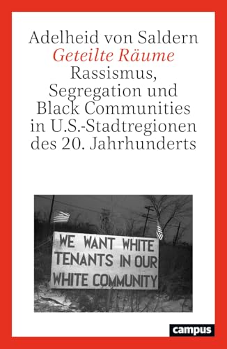 Geteilte Räume: Rassismus, Segregation und Black Communities in U.S.-Stadtregionen des 20. Jahrhunderts