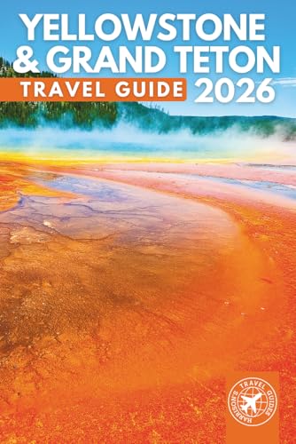 Yellowstone & Grand Teton: The Essential Travel Guide to the Best Trails, Sights, and Natural Wonders of America's Iconic National Parks (GREY EDITION)