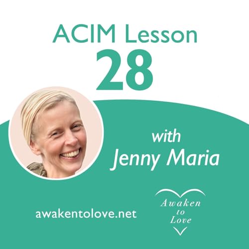 ACIM Lesson 28, A Course in Miracles, Above all else I want to see things differently