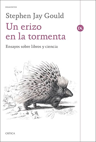 Un erizo en la tormenta: Ensayos sobre libros y ciencia (Drakontos)