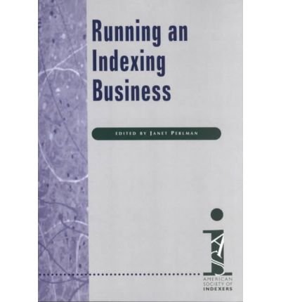 Running an Indexing Business 1573871125 Book Cover
