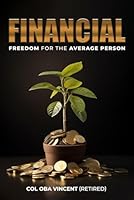 Financial Freedom for the Average Person 1964706874 Book Cover