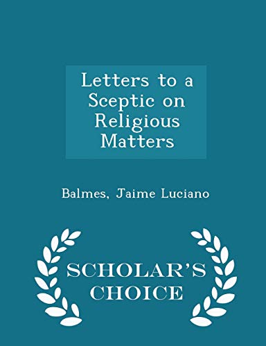Letters to a Sceptic on Religious Matters - Sch... 1296303470 Book Cover