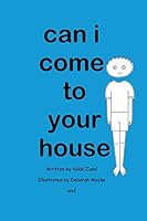 Can I Come to Your House 1492701327 Book Cover
