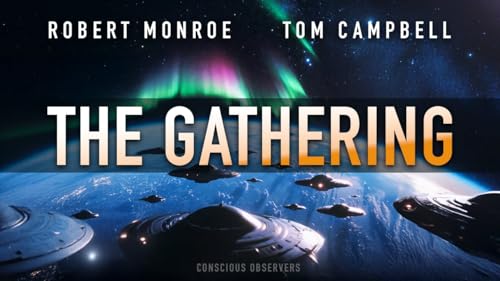 The UFO Gathering Around Earth: In Robert Monroe's Words | EP 36
