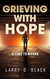 Grieving With Hope: A Time to Mourn