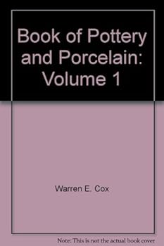 Book of Pottery and Porcelain Volume I