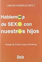 Hablemos de sexo con nuestros hijos 8496626091 Book Cover