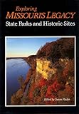 Exploring Missouri's Legacy: State Parks and Historic Sites