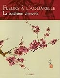  Fleurs a l\'aquarelle - la tradition chinoise