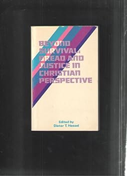 Paperback Beyond survival: Bread and justice in Christian perspective Book