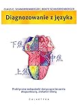 Diagnozowanie z jezyka. Praktyczne wskazowki dotyczace leczenia akupunktura, ziolami i dieta