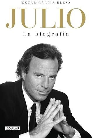 Julio Iglesias. La biografía
