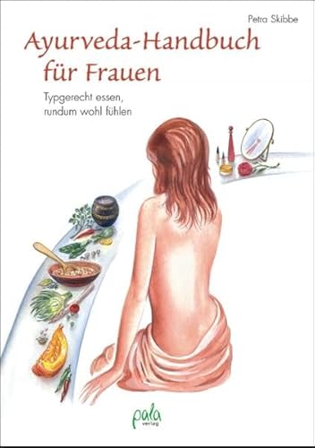 Preisvergleich Produktbild Ayurveda-Handbuch für Frauen. Typgerecht essen, rundum wohl fühlen