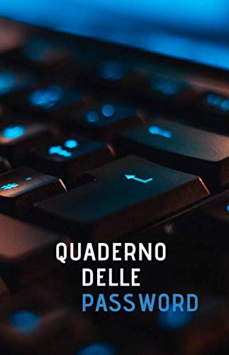 Quaderno delle password: custodisci tutte le tue password in un solo posto. Agenda per password, regalo perfetto per festa della mama, papà(110 pagine, formato tascabile, copertina personalizzata)