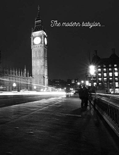 The modern Babylon...: Lined unisex Big Ben London journal
