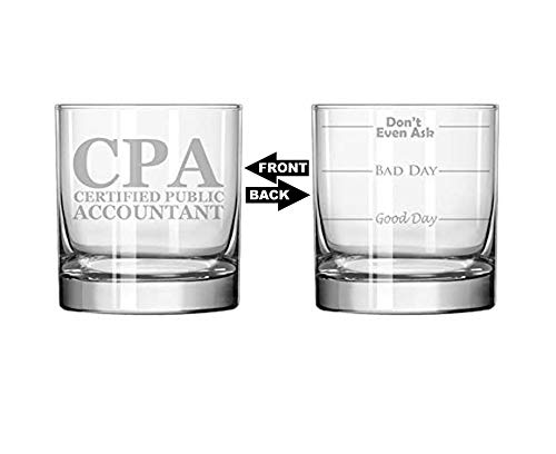 11 oz Rocks Whiskey Highball Glass Two Sided Good Day Bad Day Don't Even Ask CPA Certified Public Accountant