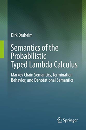 Semantics of the Probabilistic Typed Lambda Calculus: Markov Chain Semantics, Termination Behavior, and Denotational Semantics view 2