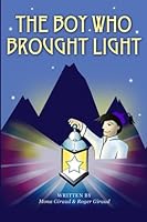 The Boy Who Brought Light 150099135X Book Cover