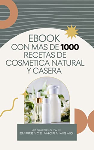 MAS DE 1000 RECETAS DE COSMETICA NATURAL