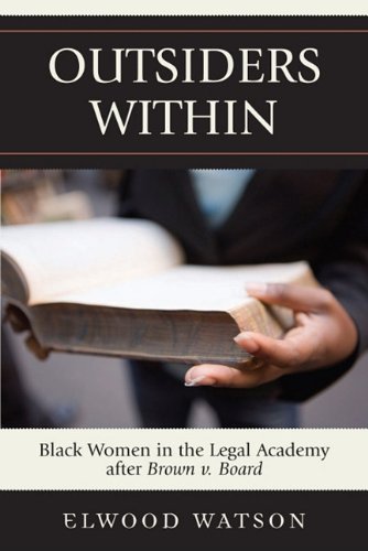 Buy Outsiders Within: Black Women in the Legal Academy After Brown V. Board — BookShops.in