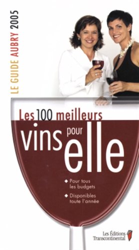 100 Meilleurs Vins Pour Elle -Les Aubry, Jean