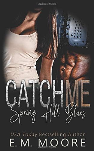 Catch Me: An Enemies-to-Lovers Romance (Spring Hill Blues Book 2)