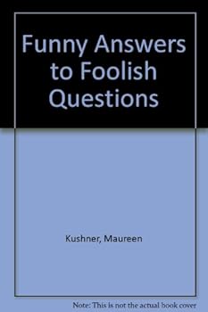 Hardcover Funny Answers to Foolish Questions Book