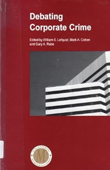 Paperback Debating Corporate Crime (Acjs/Anderson Monograph Series) Book